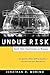 Undue Risk