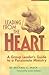 Leading from the Heart: A Small Group Leader's Guide to a Passionate Ministry