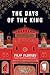 The Days of the King by Filip Florian