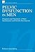 Pelvic Dysfunction in Men: Diagnosis and Treatment of Male Incontinence and Erectile Dysfunction (Wiley Series in Nursing)
