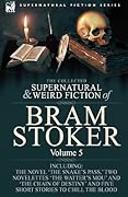 The Collected Supernatural & Weird Fiction of Bram Stoker Vol. 5