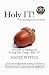 Holy IT!: A Guide to Findin...