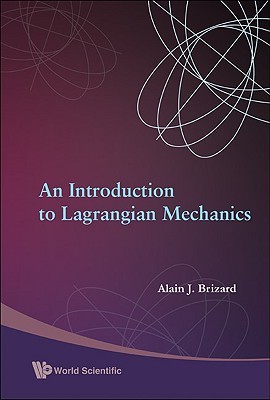 INTRODUCTION TO LAGRANGIAN MECHANICS, AN (Hardcover)