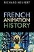 French Animation History by Richard Neupert