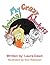 My Crazy Animal Adventures by Laura Dawn