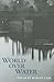 World Over Water: Poems