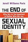 The End of Sexual Identity by Jenell Williams Paris