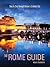 The Rome Guide: Step by Step Through History's Greatest City