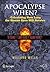 Apocalypse When?: Calculating How Long the Human Race Will Survive (Springer Praxis Books)