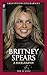 Britney Spears: A Biography (Greenwood Biographies)