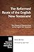 The Reformed Roots of the English New Testament: The Influence of Theodore Beza on the English New Testament