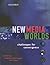New Media Worlds: Challenges for Convergence