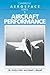 Aircraft Performance (Cambridge Aerospace Series, Series Number 5) (Volume 0)