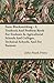 Farm Blacksmithing - A Textbook And Problem Book For Students In Agricultural Schools And Colleges, Technical Schools, And For Farmers