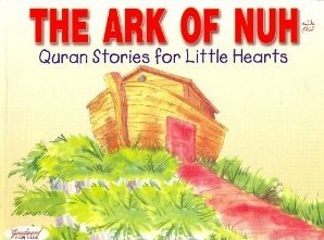 The Ark of Nuh (Quran Stories for Little Hearts)