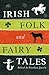 Irish Folk and Fairy Tales by Gordon Jarvie