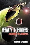 Webways to the Universe by Charles G. Wilson