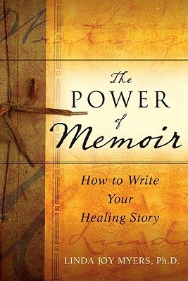 The Power of Memoir: How to Write Your Healing Story (Paperback)