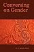 Conversing on Gender by Ph. D. G. G. Bolich