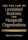 The Tax Law of Unrelated Business for Nonprofit Organizations The Tax Law of Unrelated Business for Nonprofit Organizations