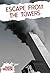 Escape from the Towers by Andra Serlin Abramson