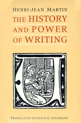 The History and Power of Writing (Paperback)