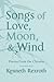 Songs of Love, Moon, & Wind...