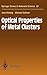 Optical Properties of Metal Clusters (Springer Series in Materials Science, 25)