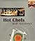 Hot Chefs Hip Cuisine:Recipes
