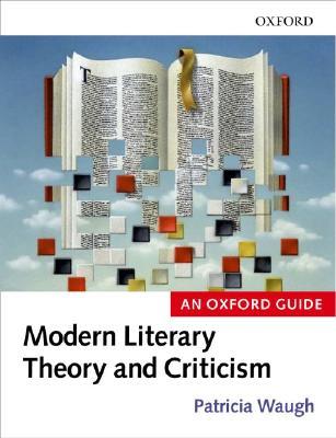LITERARY THEORY AND CRITICISM: An Oxford Guide (Paperback)