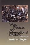 War, Peace, and International Politics