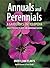 Annuals and Perennials: A G...