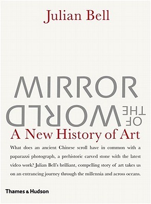 Mirror of the World: A New History of Art (Hardcover)
