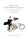 The Life & Memoirs Of Dr. Pi and Other Stories by Edgar Bayley