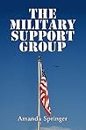 The Military Support Group by Amanda Springer