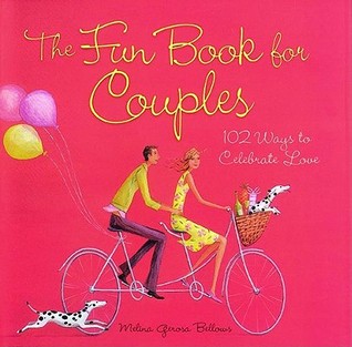 The Fun Book for Couples: 102 Ways to Celebrate Love (Hardcover)