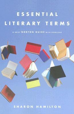Essential Literary Terms: A Brief Norton Guide With Exercises (Paperback)