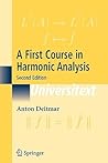 A First Course in Harmonic Analysis (Universitext)