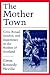 The Mother Town: Civic Ritual, Symbol, and Experience in the Borders of Scotland