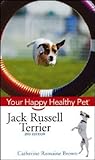 Jack Russell Terrier: Your Happy Healthy Pet