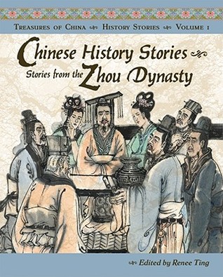 Chinese History Stories Volume 1: Stories from the Zhou Dynasty (Hardcover)