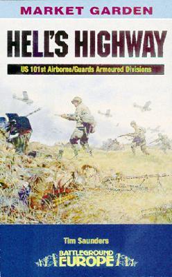 Hell's Highway: U.S. 101st Airborne -1944 (Battleground Europe:Market Garden)
