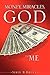 Money, Miracles, God and Me