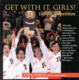 Get with It, Girls!: Life is Competition (Hardcover)