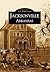 Jacksonville (Images of America: Arkansas)