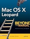 Mac OS X Leopard: Beyond the Manual (Books for Professionals by Professionals) Mac OS X Leopard: Beyond the Manual (Books for Professionals by Professionals)