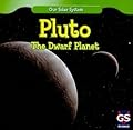 Pluto: The Dwarf Planet