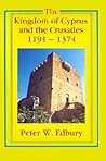 The Kingdom of Cyprus and the Crusades, 1191-1374