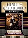 Teen Volunteer Services in Libraries Teen Volunteer Services in Libraries