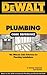 DEWALT Plumbing Code Reference: Based on the 2006 International Plumbing Code and the 2006 International Residential Code (DEWALT Series)
